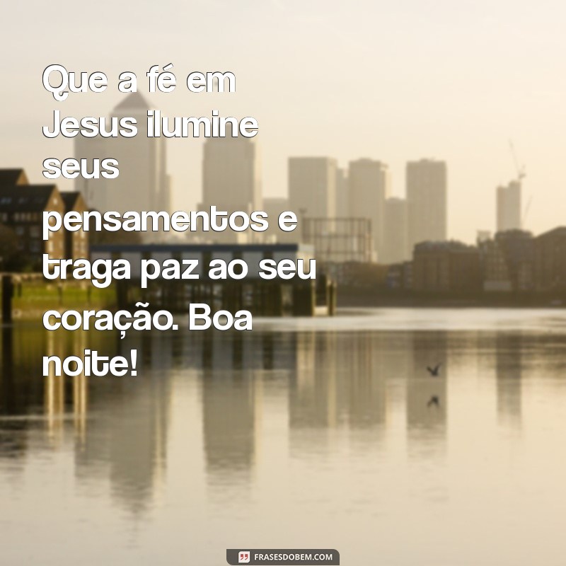 Mensagens de Boa Noite: Encontre a Paz de Jesus para Dormir Tranquilo 