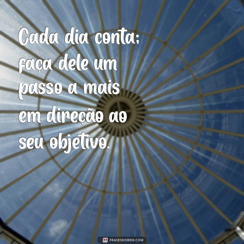 Frases Inspiradoras sobre Constância para Motivar sua Jornada 