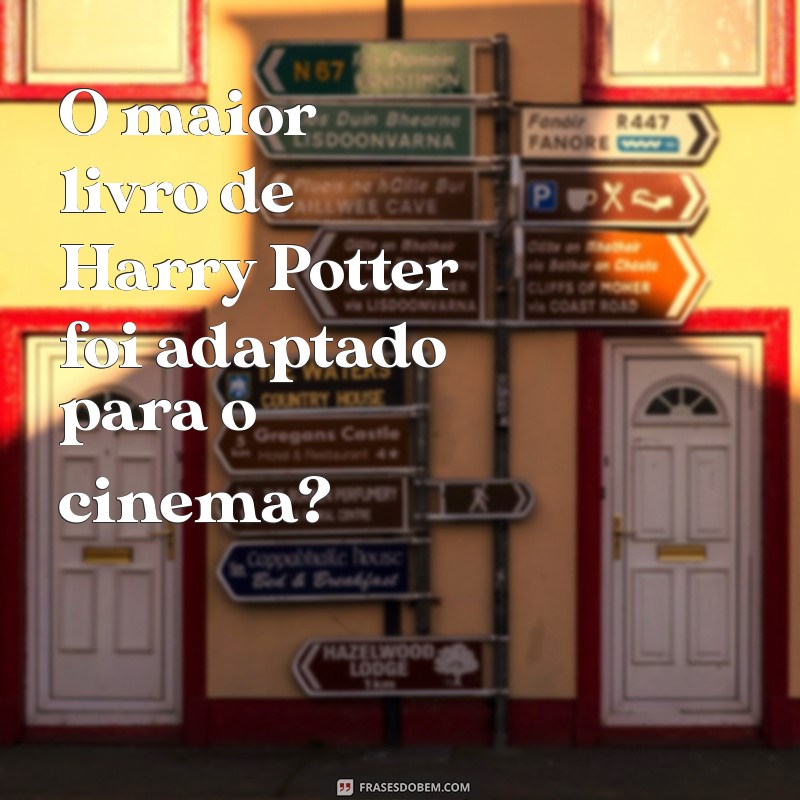 Descubra Qual é o Maior Livro da Saga Harry Potter 