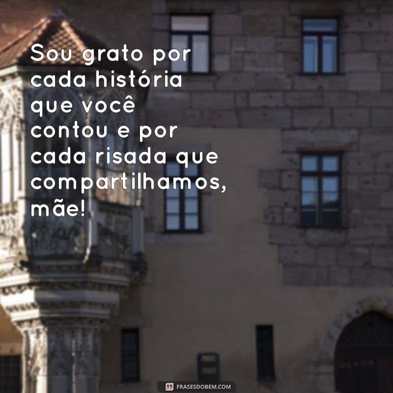 Mensagens Emocionantes de Agradecimento para Mãe: Demonstre Seu Amor 