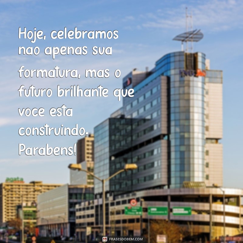 Mensagens Inspiradoras para Celebrar a Formatura do Ensino Médio do Seu Filho 