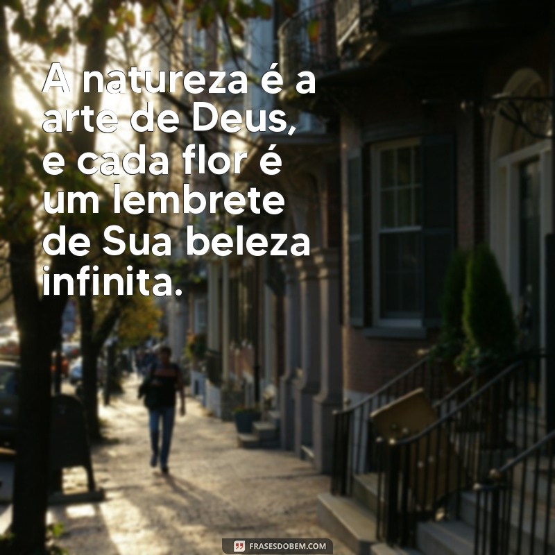 Frases Inspiradoras sobre a Maravilha de Deus: Reflexões e Mensagens de Fé 