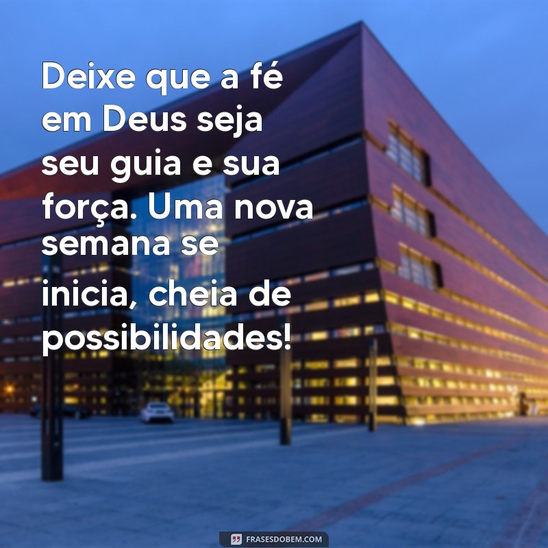 Inspire sua Semana: Mensagens de Fé e Esperança com Deus 