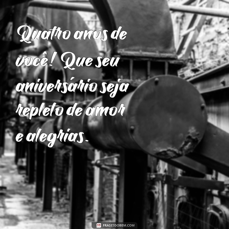 Mensagens Carinhosas de Aniversário para Celebrar os 4 Anos do Seu Filho 