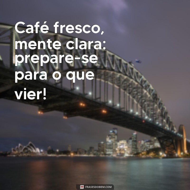 Frases Inspiradoras para Apreciar no Seu Cantinho do Café 