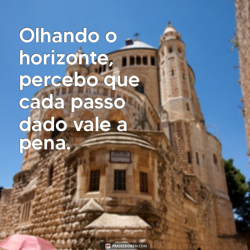 Frases Inspiradoras para Refletir enquanto Olha para o Horizonte 