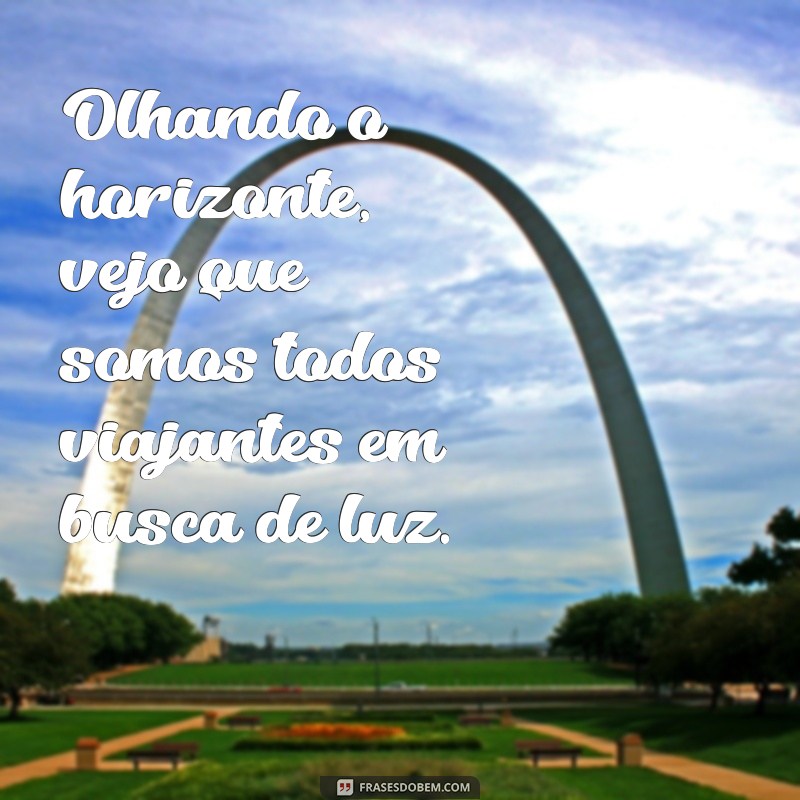 Frases Inspiradoras para Refletir enquanto Olha para o Horizonte 