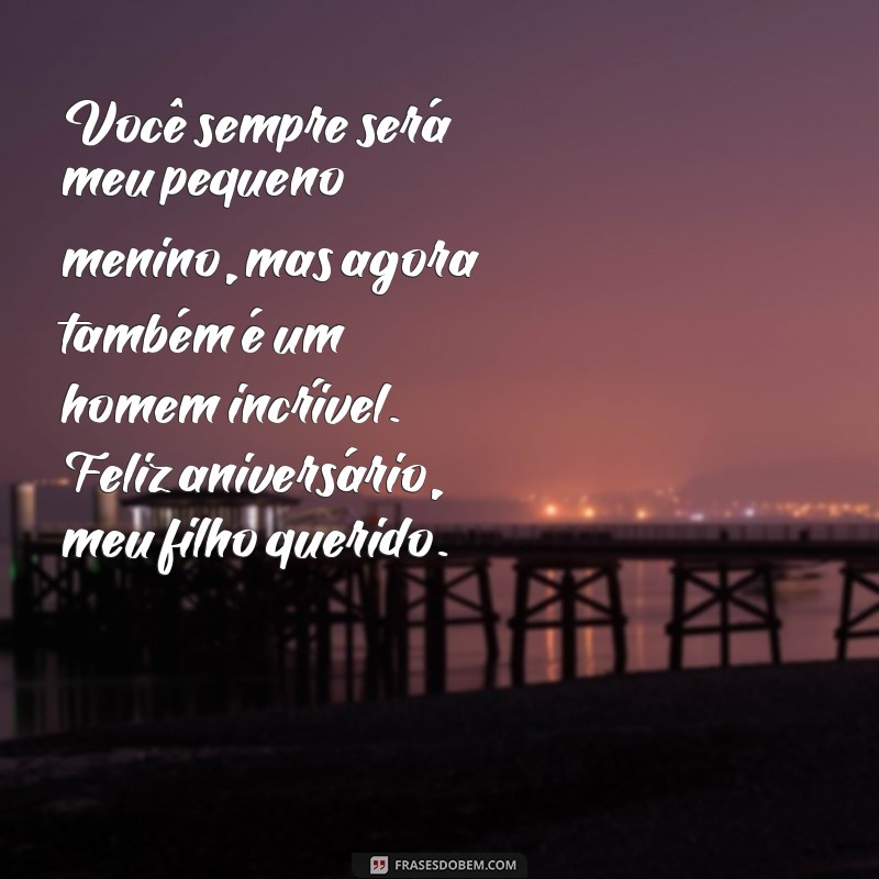 Descubra as melhores frases de aniversário para filho que cresceu e emocione-se! 