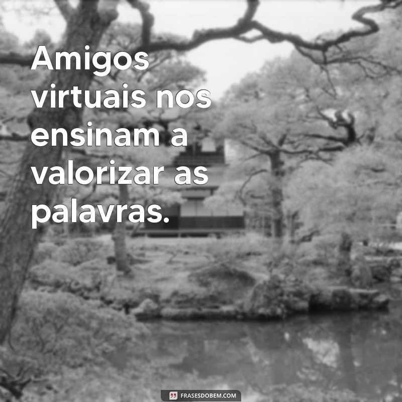 Amigos Virtuais: Como Construir Conexões Autênticas na Era Digital 