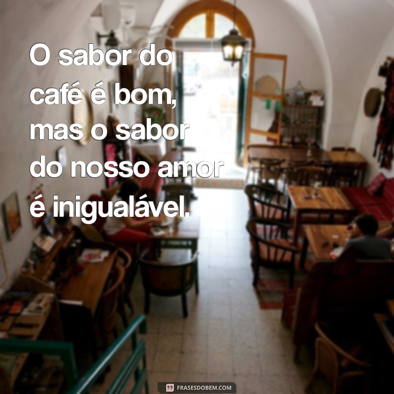 Descubra Mensagens Inspiradoras de Café e Amor para Aquecer Seu Coração 