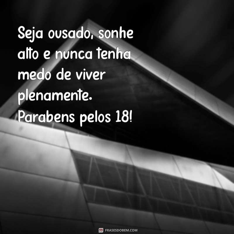 As Melhores Frases de Aniversário para Celebrar os 18 Anos 