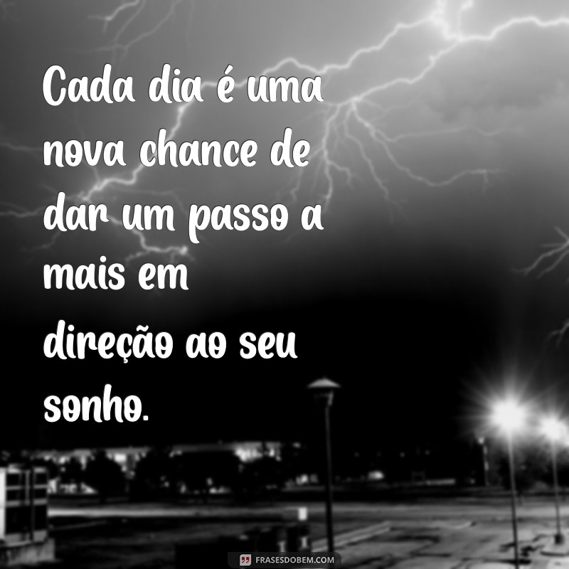 Frases Inspiradoras para Realizar Seus Sonhos e Transformar sua Vida 