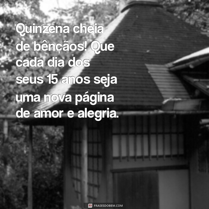 Mensagens Emocionantes de Aniversário de 15 Anos para Sua Neta 
