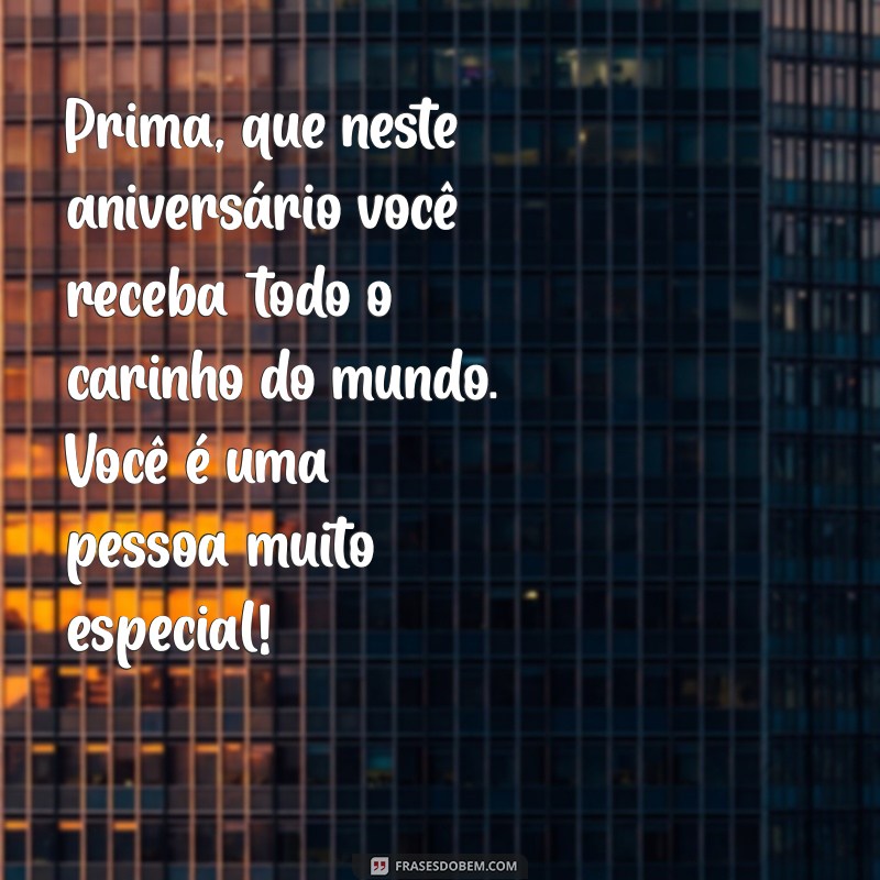 Mensagens Criativas de Feliz Aniversário para Sua Prima: Inspire-se! 