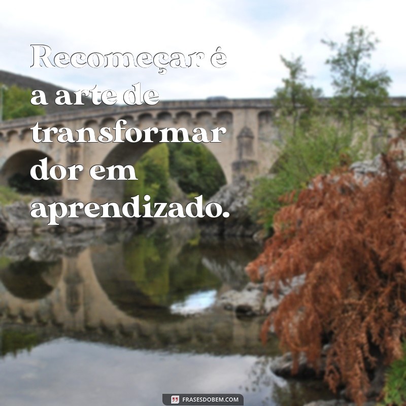 Recomeço: Mensagens Inspiradoras para Transformar sua Vida 