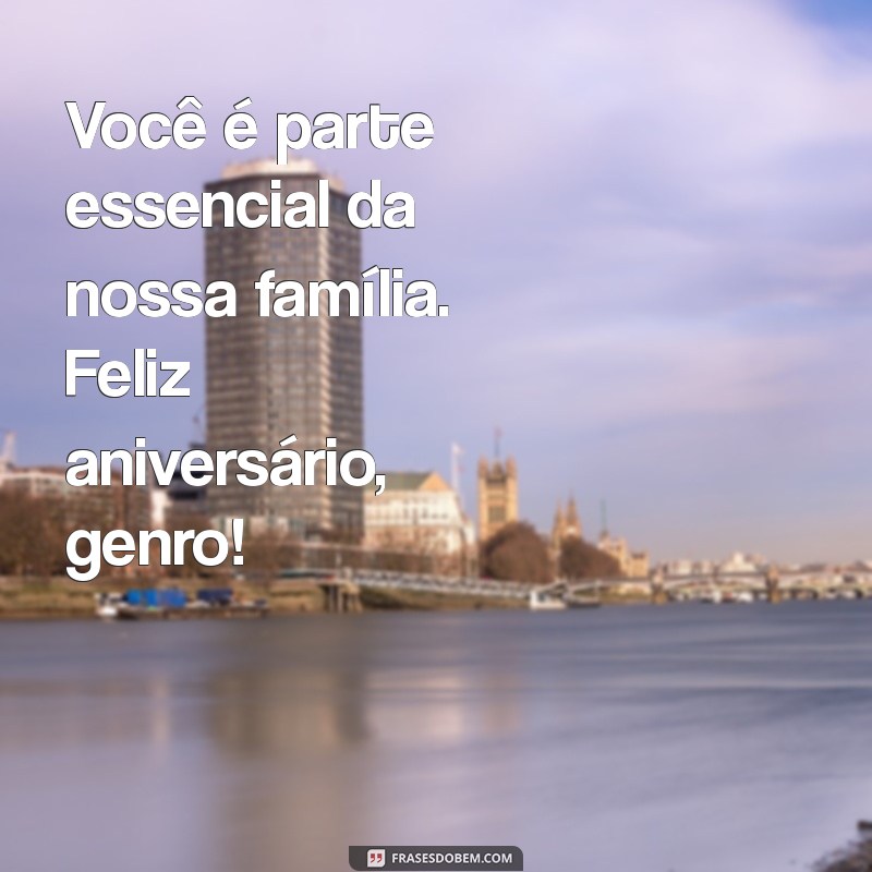 Parabéns Genro: Mensagens e Frases Inspiradoras para Celebrar Esta Data Especial 