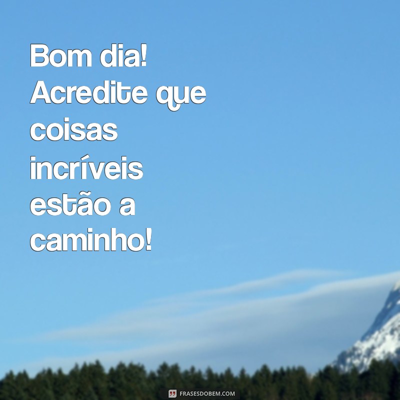 Frases Inspiradoras de Fé para Começar o Dia com Positividade 