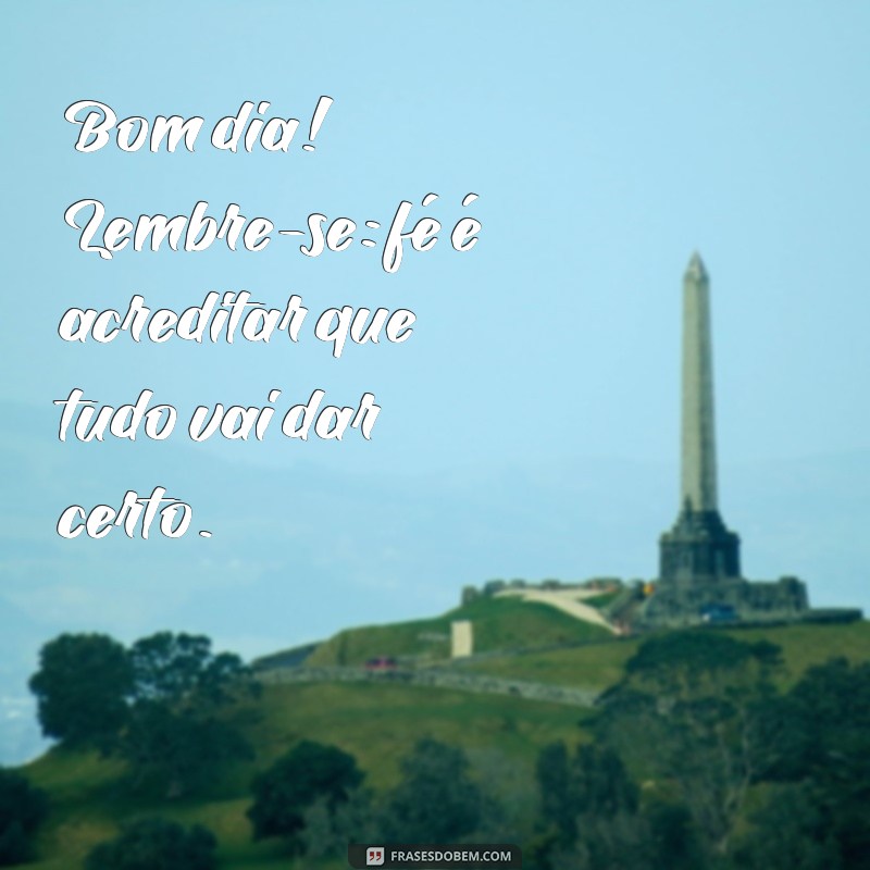 Frases Inspiradoras de Fé para Começar o Dia com Positividade 