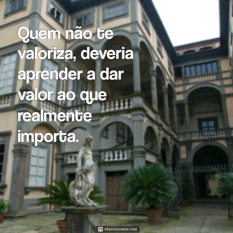 Como Identificar e Lidar com Quem Não Te Valoriza: Dicas para a Autoestima 