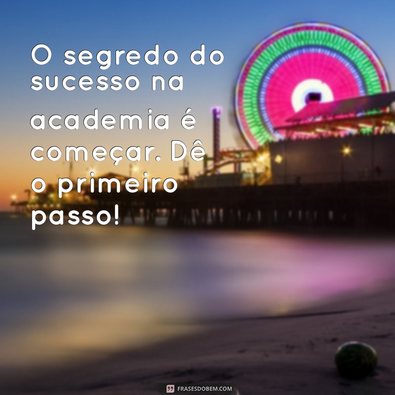 10 Mensagens de Motivação para Potencializar Seus Treinos na Academia 