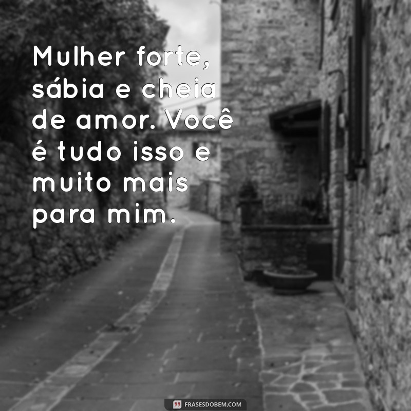 Frases Inspiradoras para Celebrar o Dia da Mulher com sua Esposa 