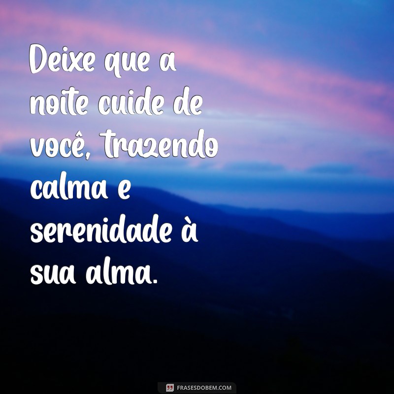 Mensagens de Boa Noite: Encontre Paz e Calma na Alma 