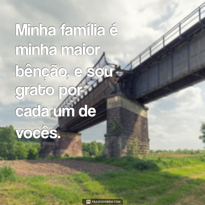 Como a Gratidão pela Minha Família Transforma Minha Vida 