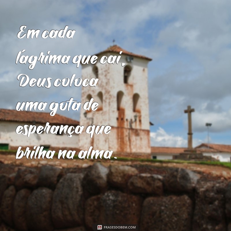 Frases Fortes sobre Deus: Inspiração e Reflexão para a Alma 