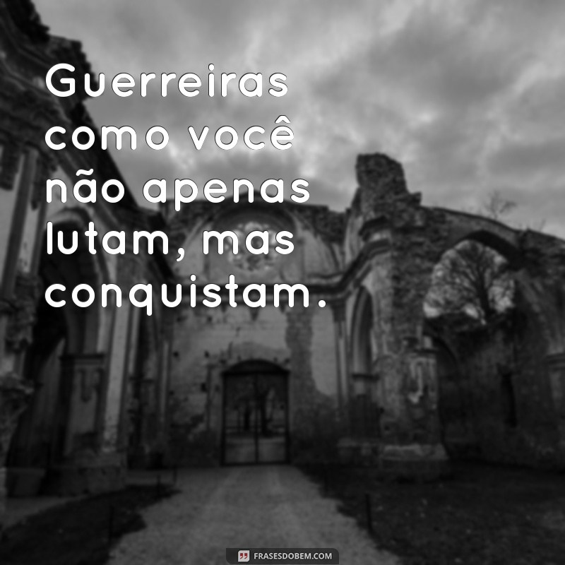 Celebrando a Mãe Guerreira: A Força e a Coragem das Batalhadoras 