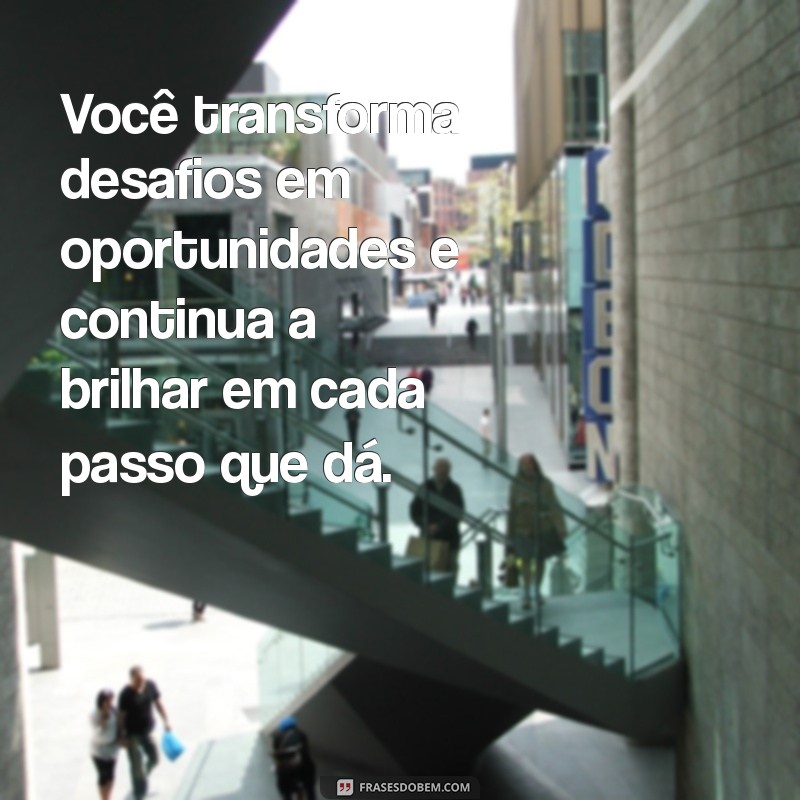 Frases Inspiradoras para Celebrar Pessoas Incríveis em Sua Vida 