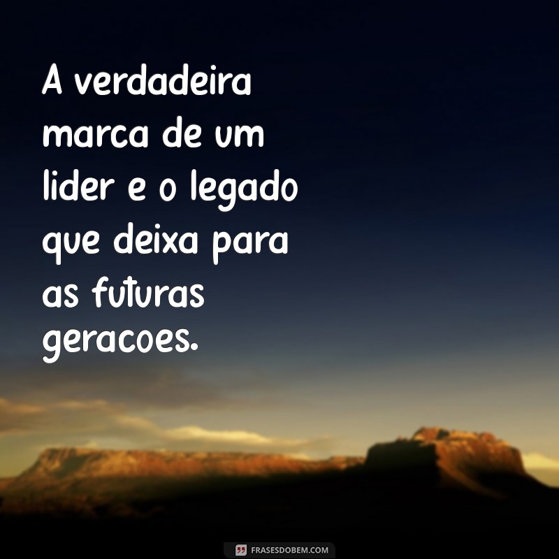 Mensagens Inspiradoras de Líderes: Fortaleça sua Liderança com Sabedoria 