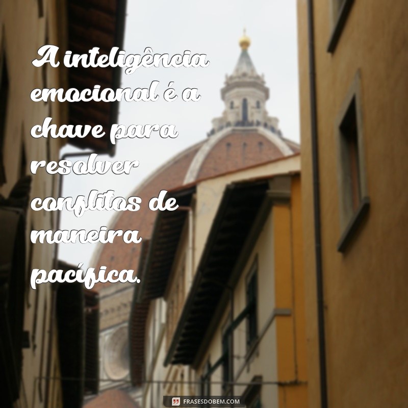 Descubra 50 Frases Inspiradoras para Desenvolver sua Inteligência Emocional 