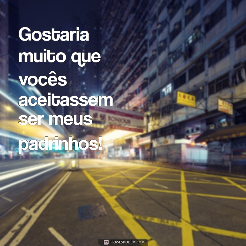 Como Escolher os Melhores Padrinhos: Dicas para Fazer o Convite Perfeito 