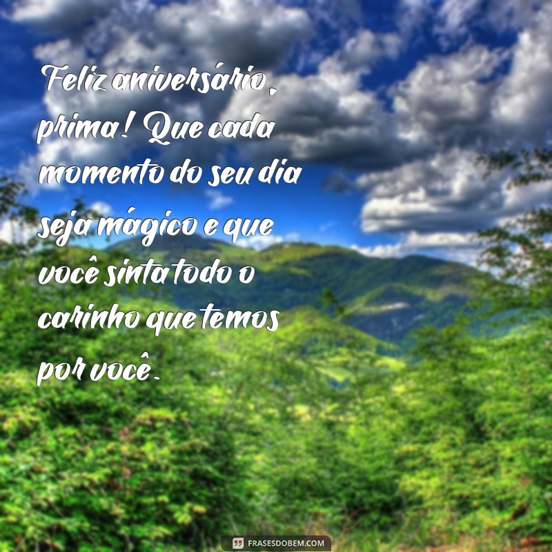 Mensagens Emocionantes de Aniversário para Prima: Surpreenda com Palavras que Tocam o Coração 