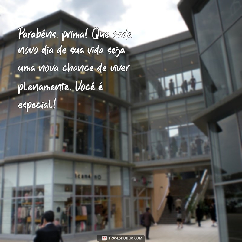 Mensagens Emocionantes de Aniversário para Prima: Surpreenda com Palavras que Tocam o Coração 