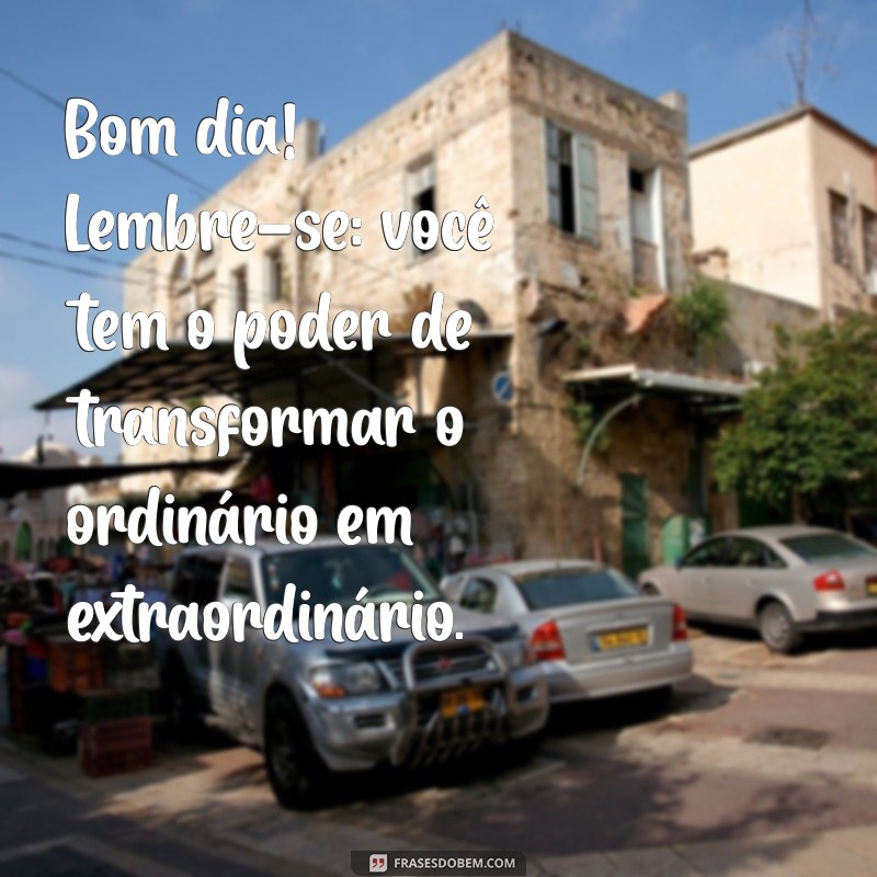 Mensagens Inspiradoras de Bom Dia: Reflexões para Começar o Dia com Positividade 