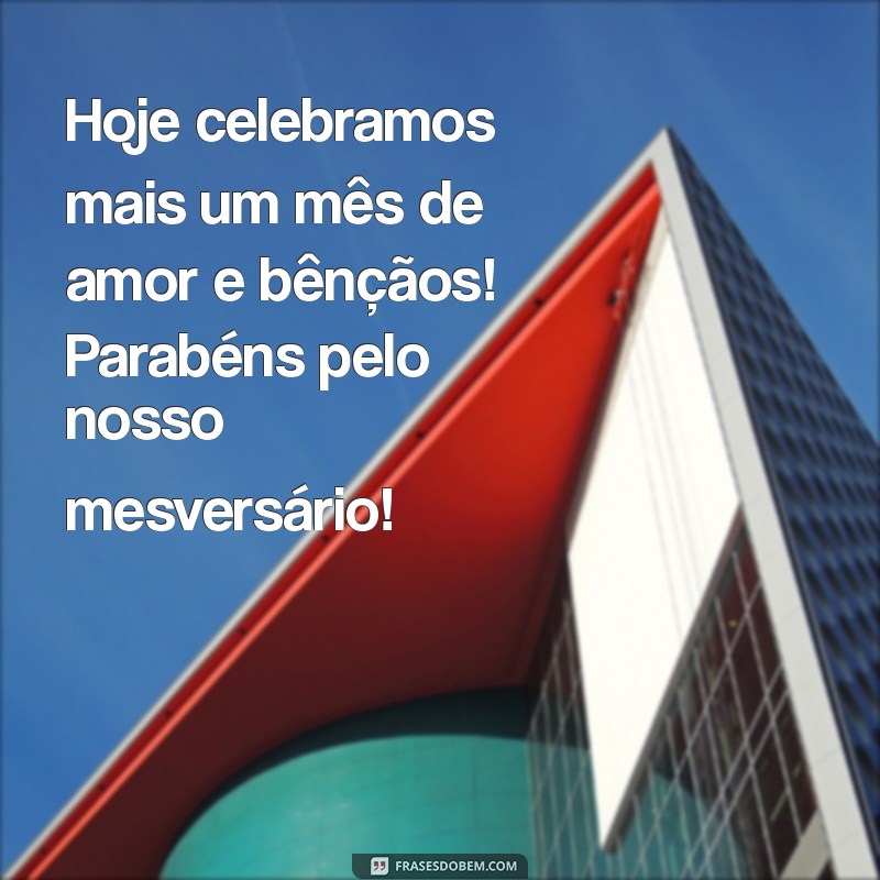 mesversario chuva de benção masculino Hoje celebramos mais um mês de amor e bênçãos! Parabéns pelo nosso mesversário!