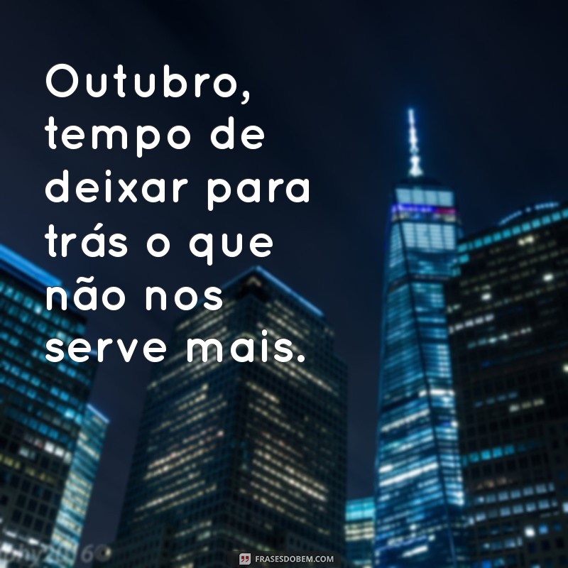 Frases Inspiradoras para Dar Boas-Vindas a Outubro 