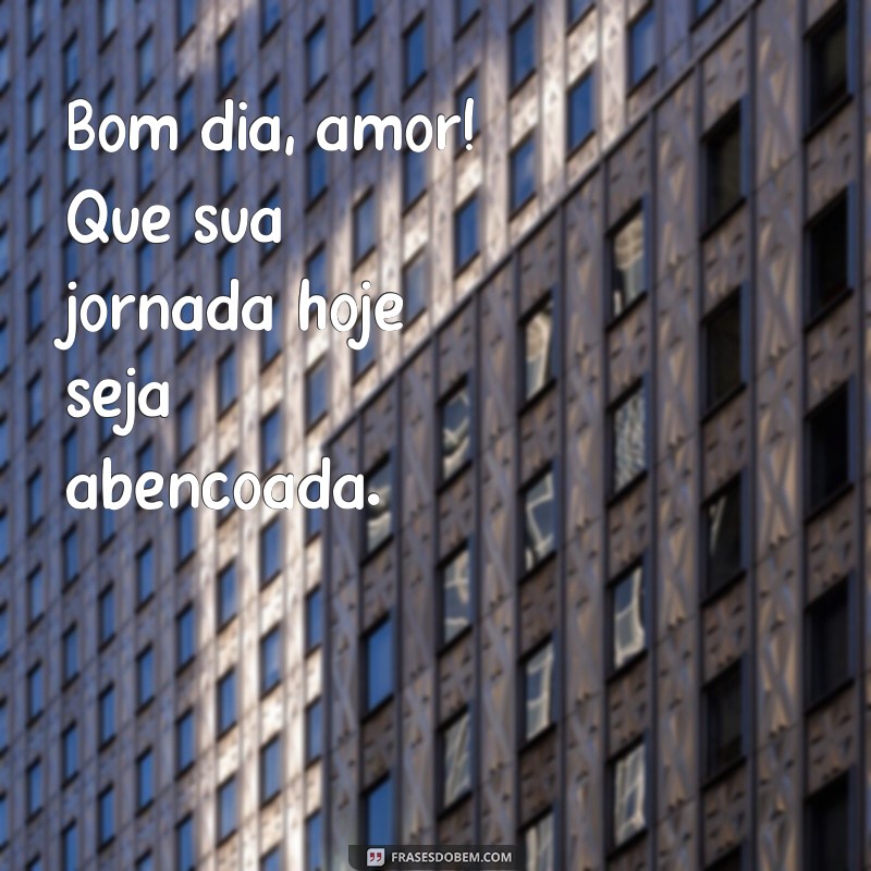 50 Frases Curtas de Bom Dia para Encantar o Seu Amor 