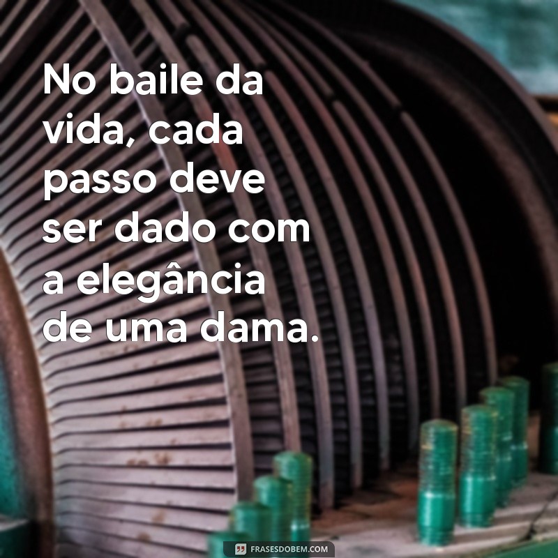 30 Frases Inspiradoras com a Palavra Dama para Refletir e Compartilhar 