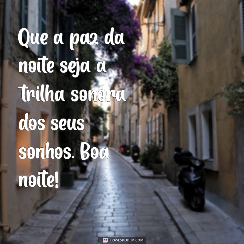 Frases de Boa Noite Alegres para Espalhar Sorrisos e Positividade 