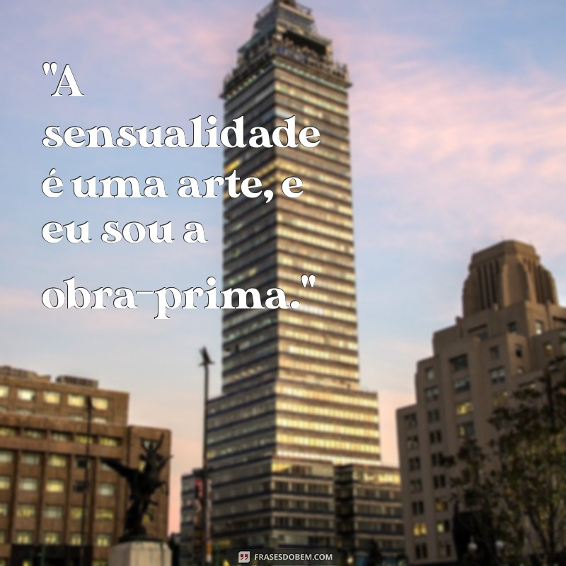 frases pra foto sensual 