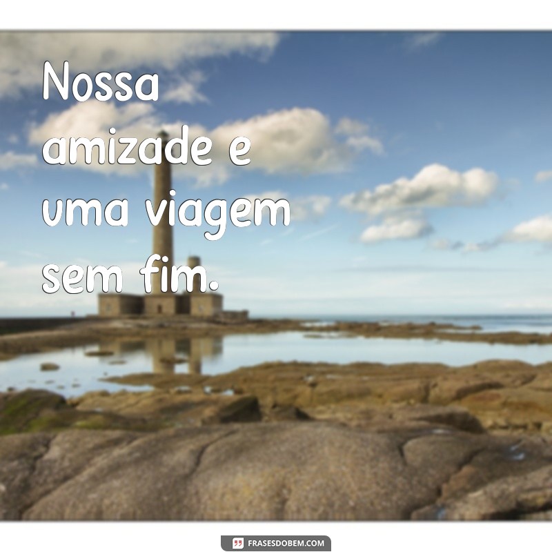 Frases Curtas e Inspiradoras para Celebrar a Amizade Verdadeira 