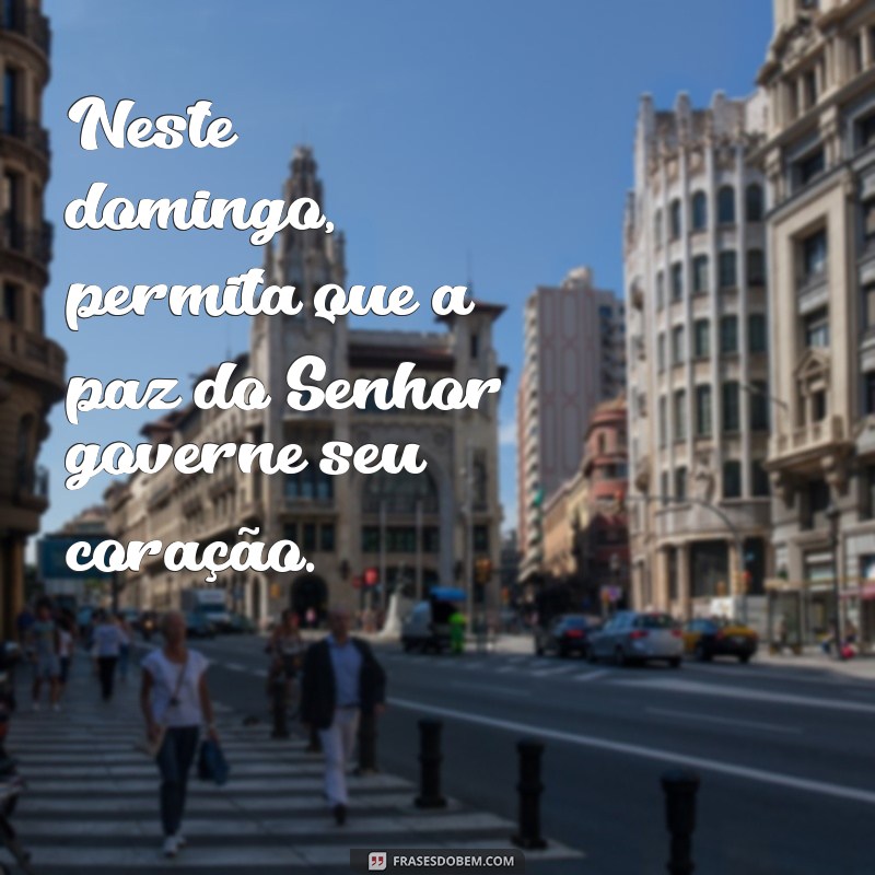 Frases Inspiradoras para Celebrar o Domingo: O Dia do Senhor 