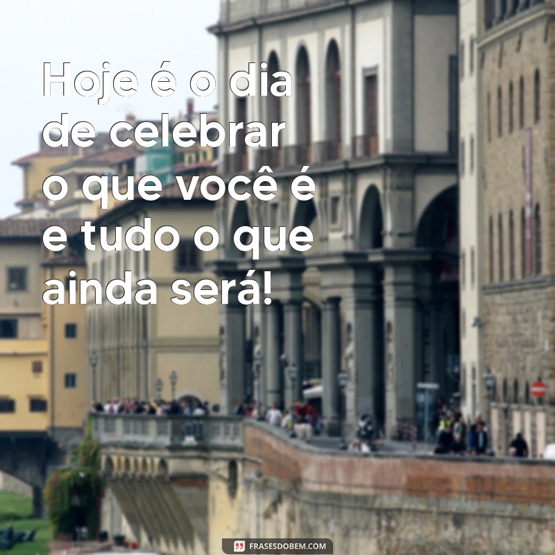 As Melhores Frases para Desejar um Feliz Aniversário 