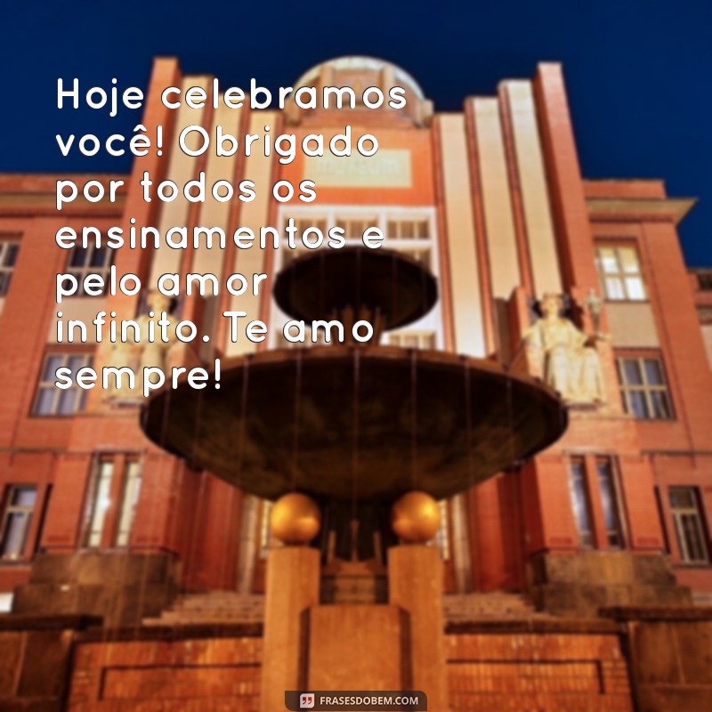 Frases Emocionantes de Aniversário para Celebrar o Seu Pai 