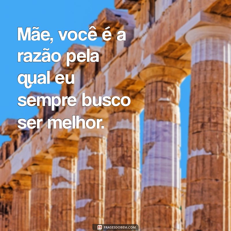 Frases Inspiradoras para Celebrar o Dia das Mães 