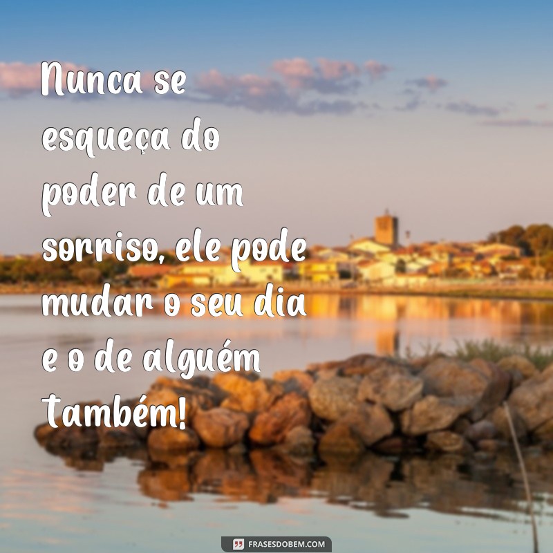 22 Frases Inspiradoras para Sorrir e Viver o Presente 