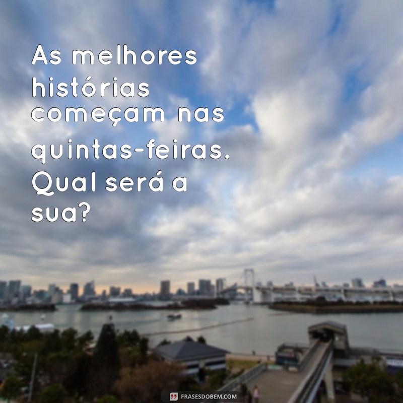 Transforme sua Quinta-feira com Estas Mensagens Motivacionais Inspiradoras 