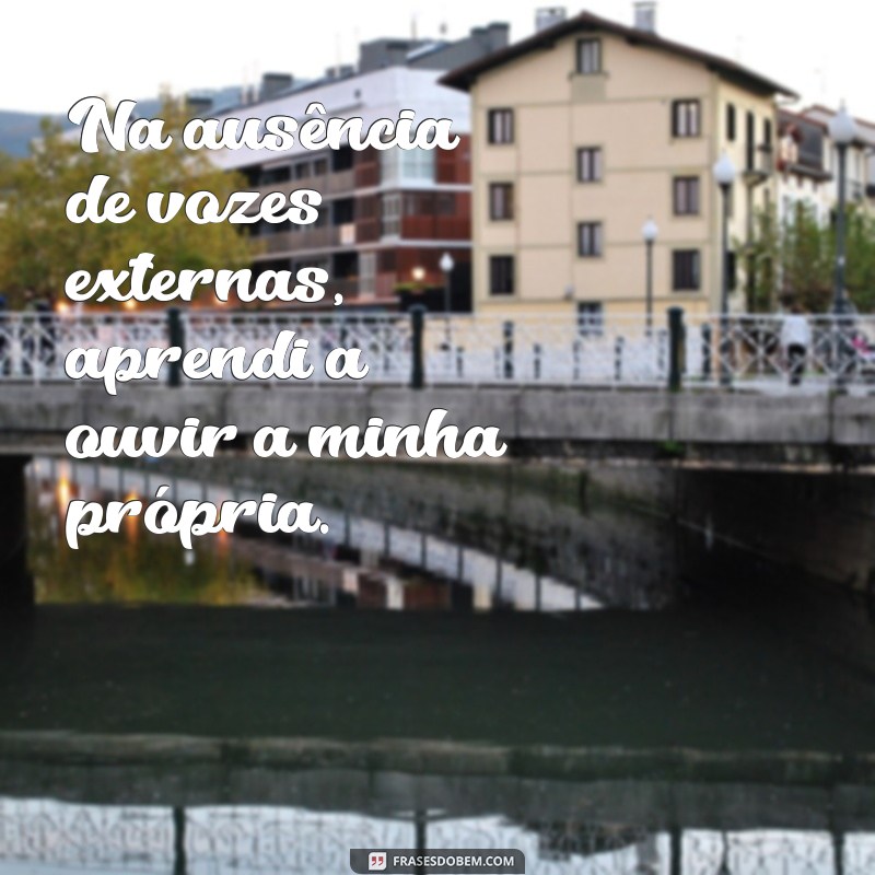 Frases Inspiradoras para Quem Se Sente Sozinha no Tumblr 